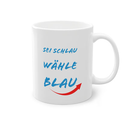 AfD | Alice Weidel | Alice - Sei Schlau, wähle Blau 2.0 Tasse - Mug 330ml - 11oz